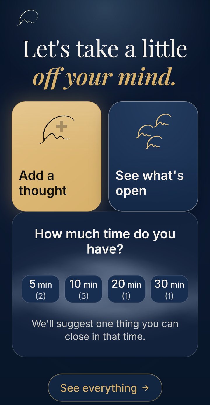 MomentClose home screen: “Let’s take a little off your mind.” with Add a thought, See what’s open, and a 5, 10, 20 or 30 minute picker.